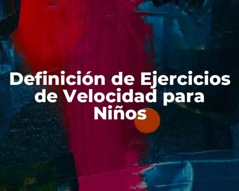 Definición de Ejercicios de Velocidad para Niños