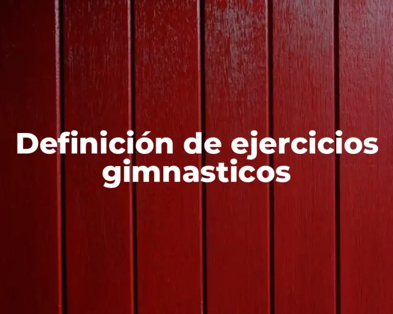 Definición de ejercicios gimnasticos
