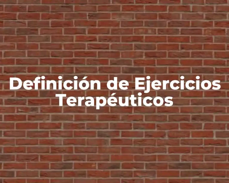 Definición de Ejercicios Terapéuticos