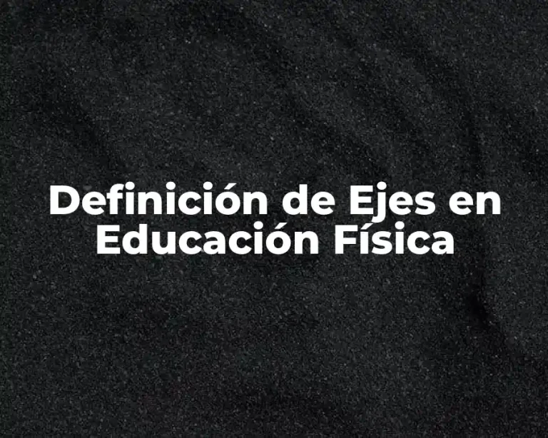 Definición de Ejes en Educación Física