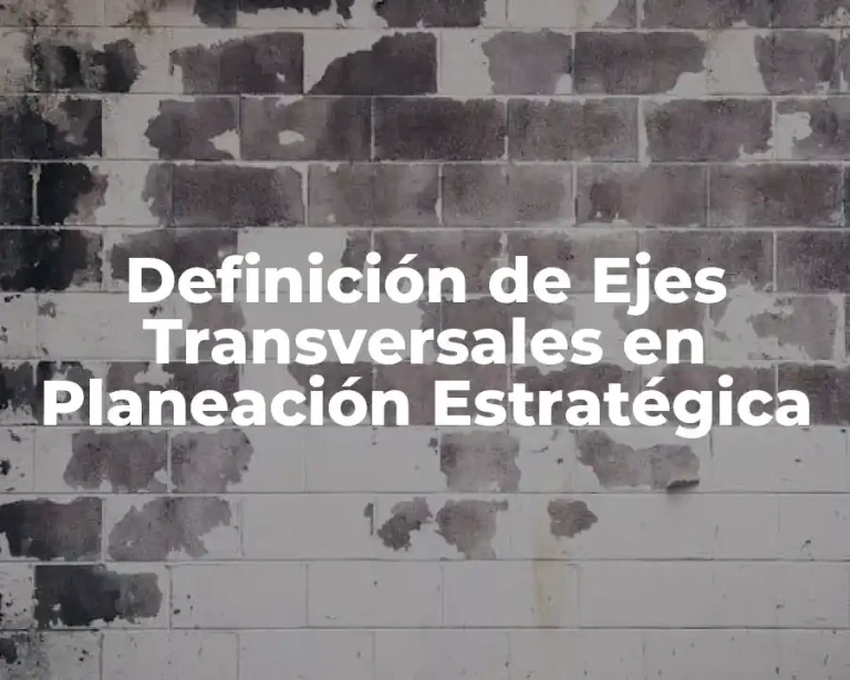 Definición de Ejes Transversales en Planeación Estratégica