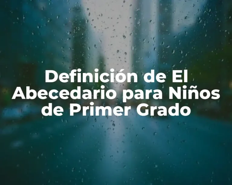 Definición de El Abecedario para Niños de Primer Grado