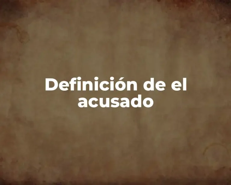 Definición de el acusado
