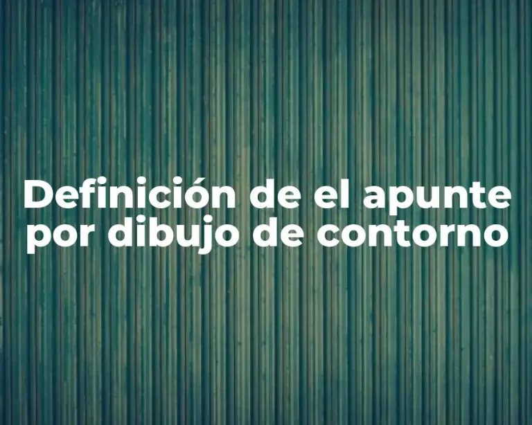 Definición de el apunte por dibujo de contorno