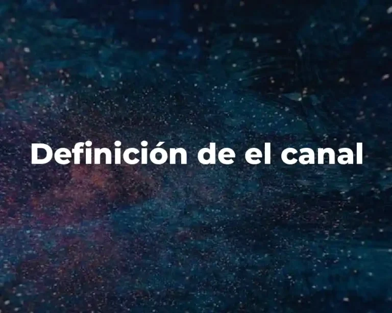 Definición de el canal