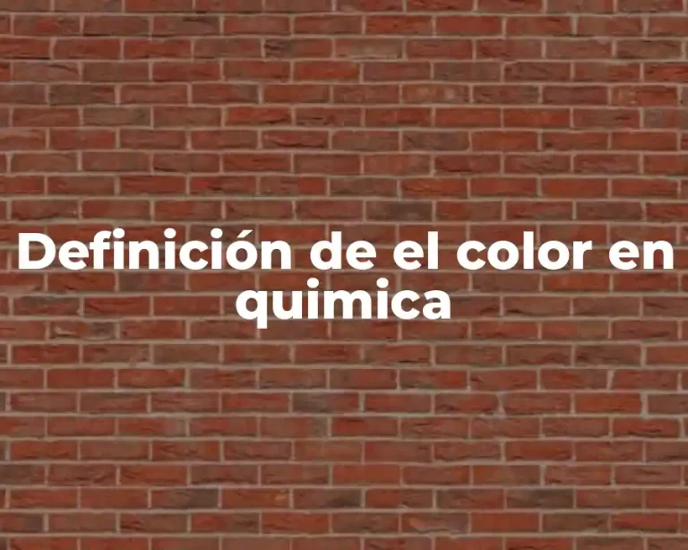 Definición de el color en quimica