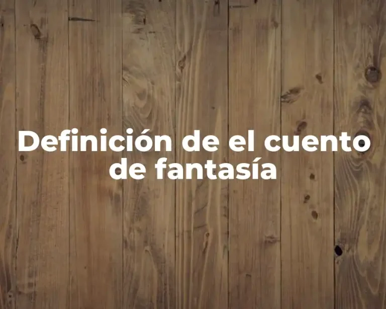 Definición de el cuento de fantasía