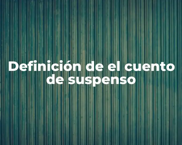 Definición de el cuento de suspenso