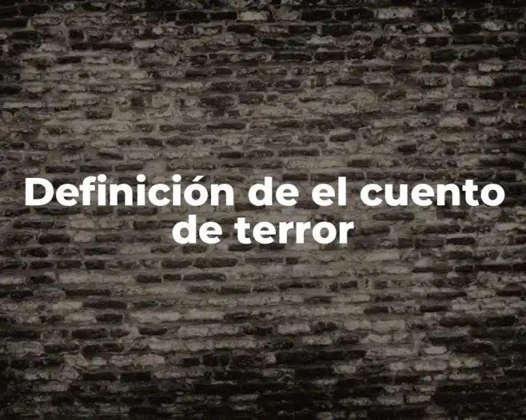 Definición de el cuento de terror
