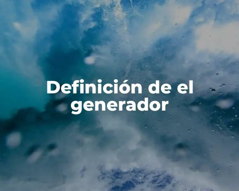 Definición de el generador