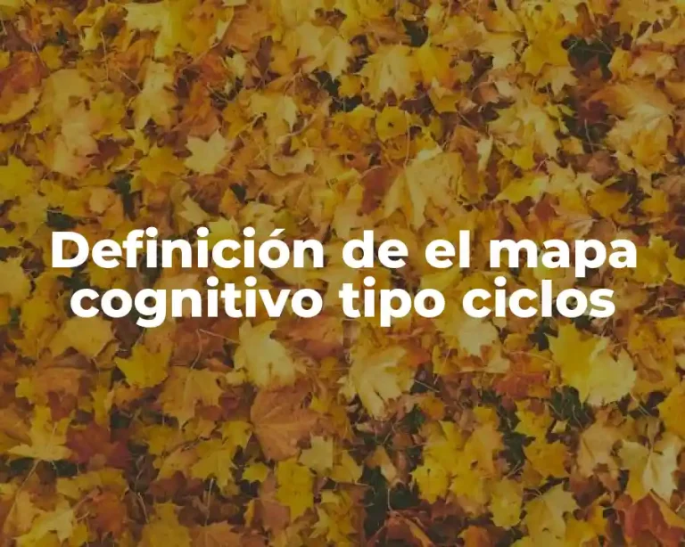 Definición de el mapa cognitivo tipo ciclos