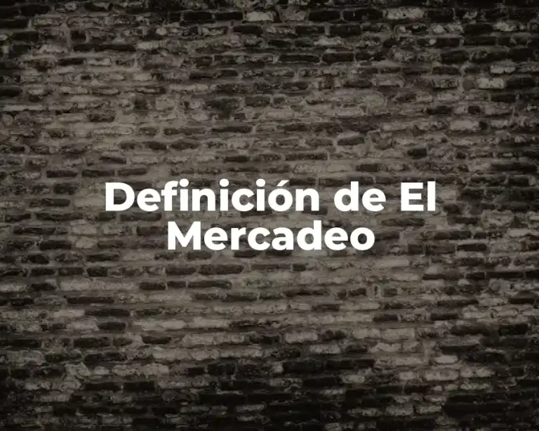 Definición de El Mercadeo