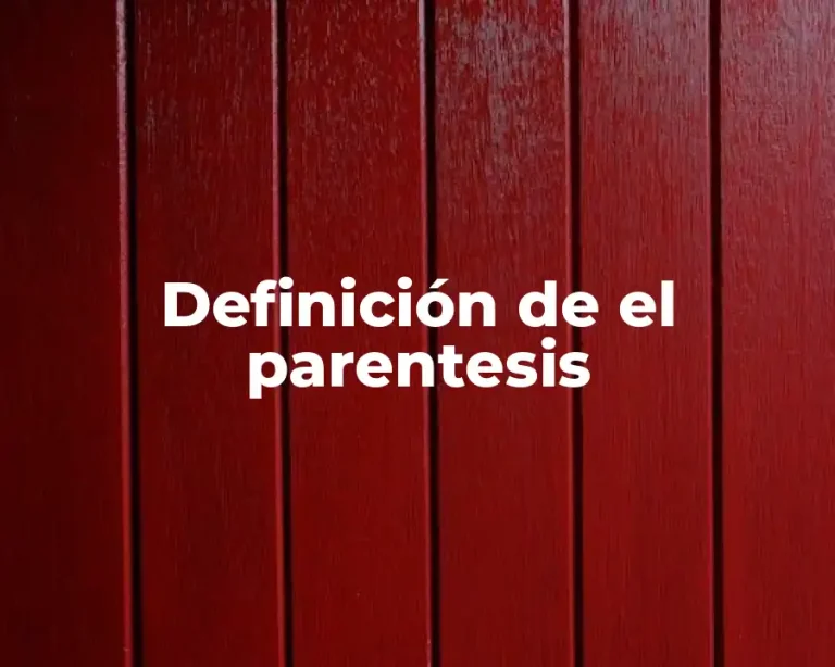 Definición de el parentesis