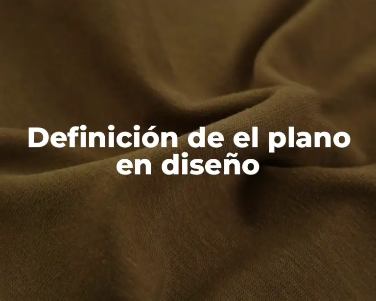 Definición de el plano en diseño