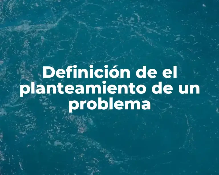 Definición de el planteamiento de un problema
