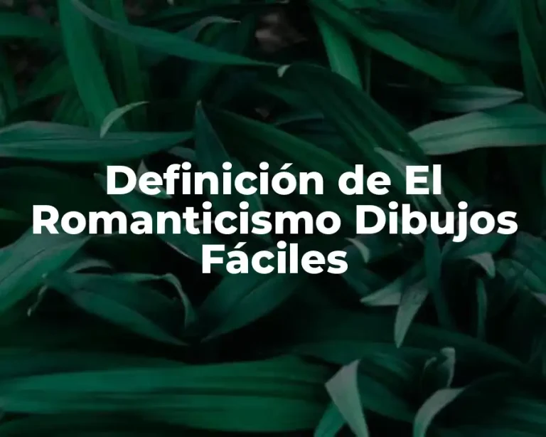 Definición de El Romanticismo Dibujos Fáciles