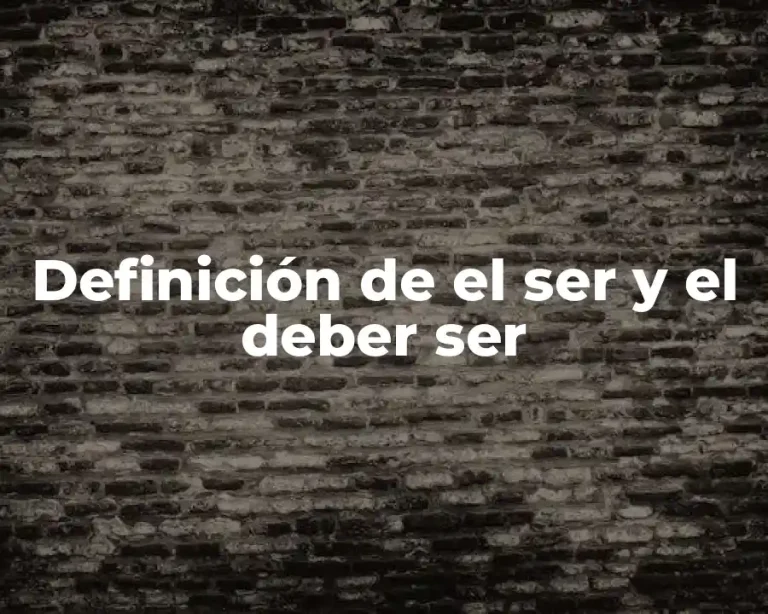 Definición de el ser y el deber ser