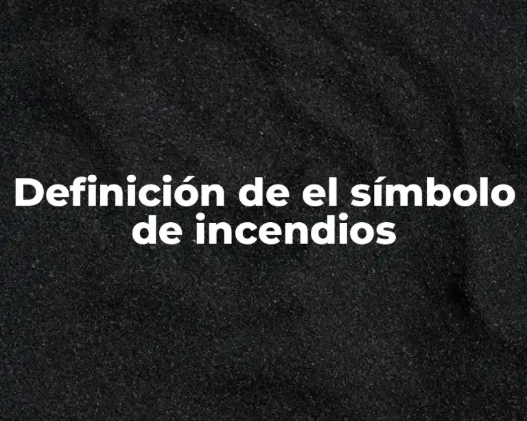 Definición de el símbolo de incendios