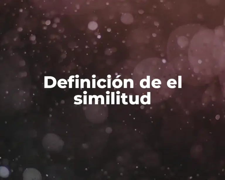 Definición de el similitud