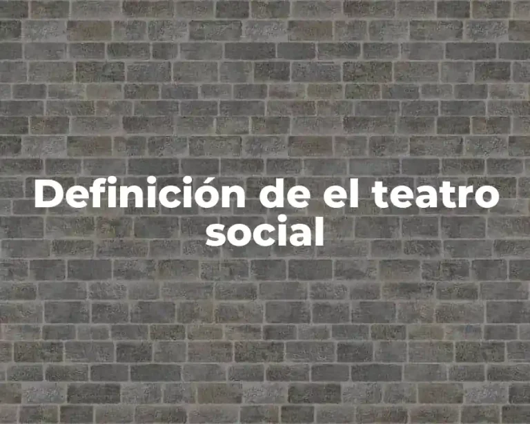 Definición de el teatro social