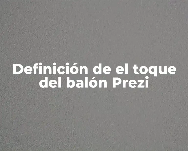 Definición de el toque del balón Prezi