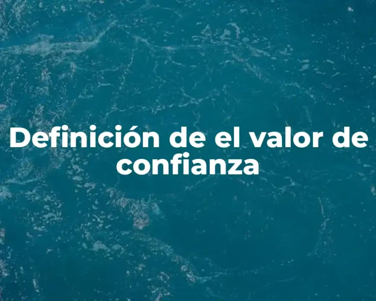 Definición de el valor de confianza
