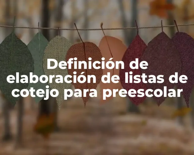 Definición de elaboración de listas de cotejo para preescolar