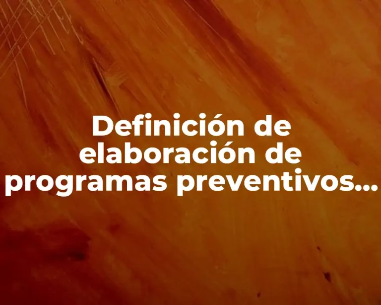 Definición de elaboración de programas preventivos educativos