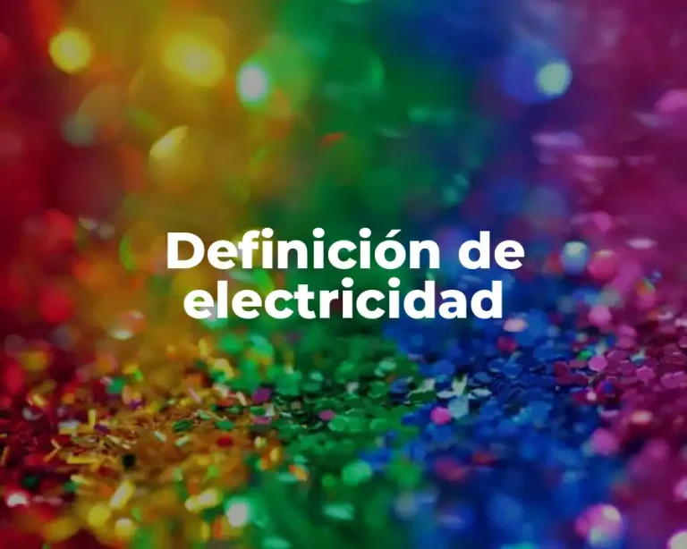 Definición de electricidad