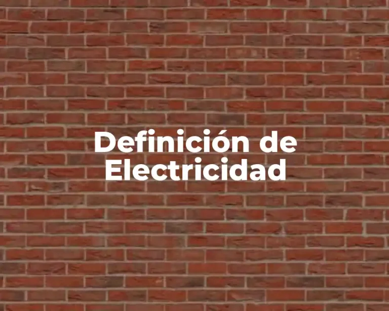 Definición de Electricidad