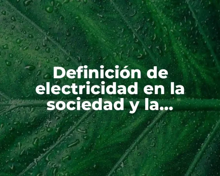 Definición de electricidad en la sociedad y la aeronáutica