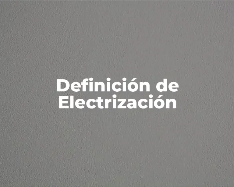 Definición de Electrización