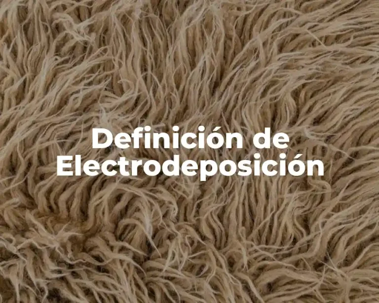 Definición de Electrodeposición