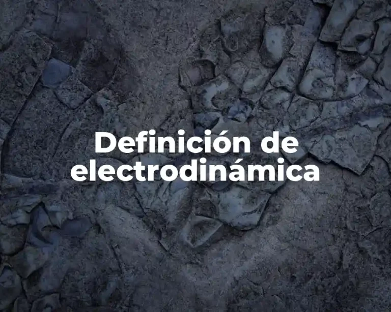 Definición de electrodinámica
