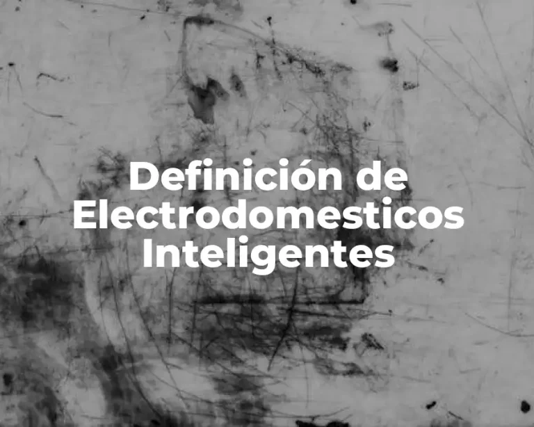 Definición de Electrodomesticos Inteligentes
