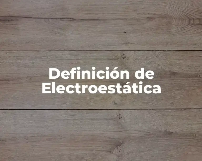 Definición de Electroestática