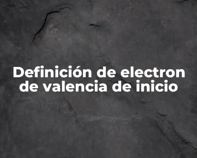 Definición de electron de valencia de inicio