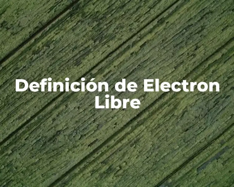 Definición de Electron Libre