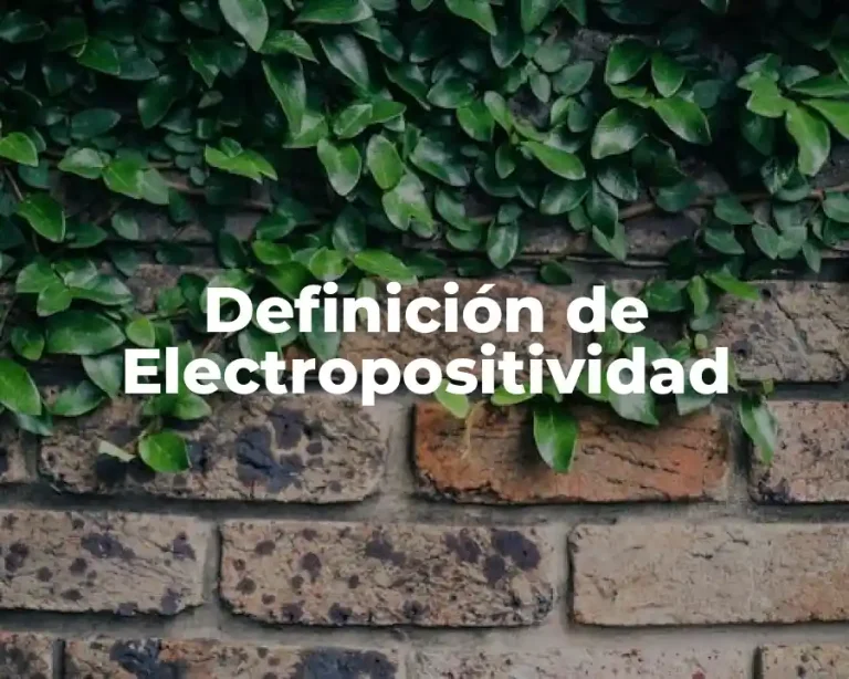 Definición de Electropositividad