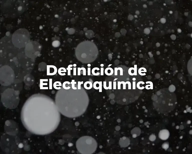 Definición de Electroquímica