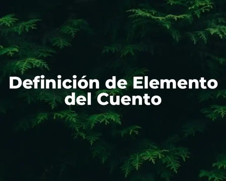 Definición de Elemento del Cuento