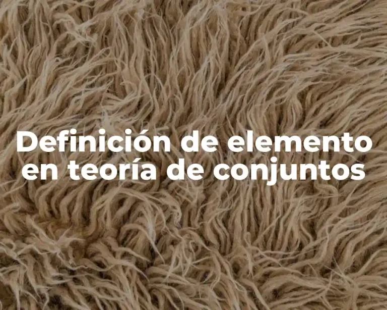 Definición de elemento en teoría de conjuntos