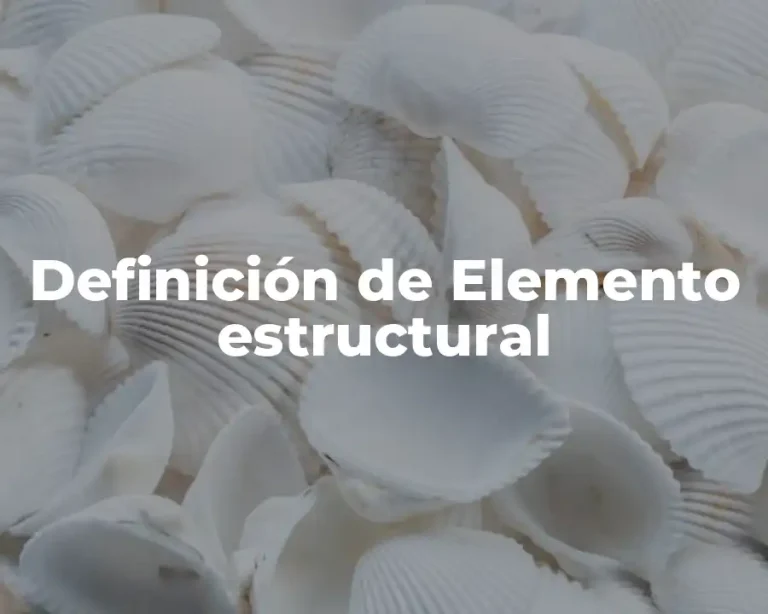 Definición de Elemento estructural