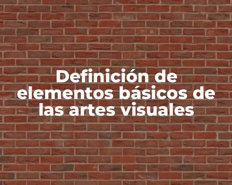 Definición de elementos básicos de las artes visuales