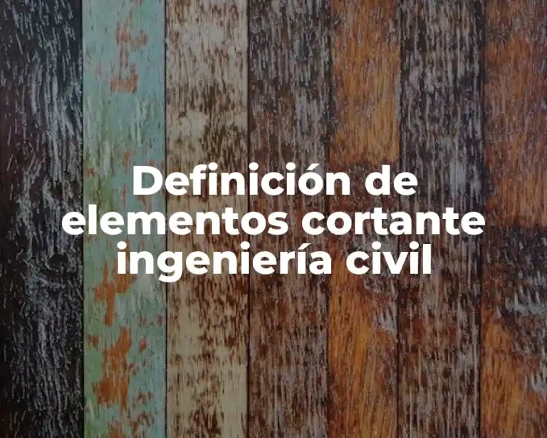 Definición de elementos cortante ingeniería civil