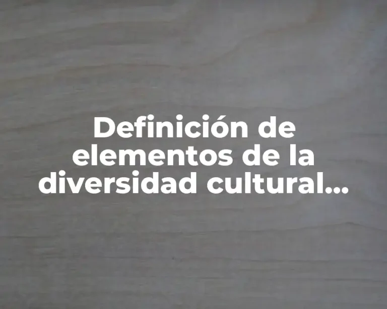 Definición de elementos de la diversidad cultural fiesta y vestidos