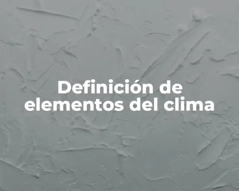 Definición de elementos del clima