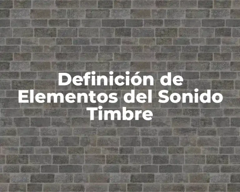 Definición de Elementos del Sonido Timbre