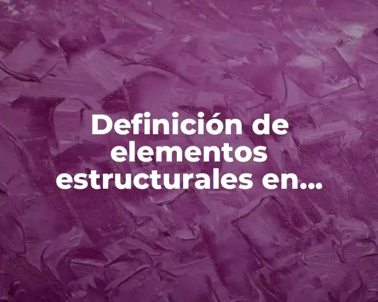 Definición de elementos estructurales en arquitectura