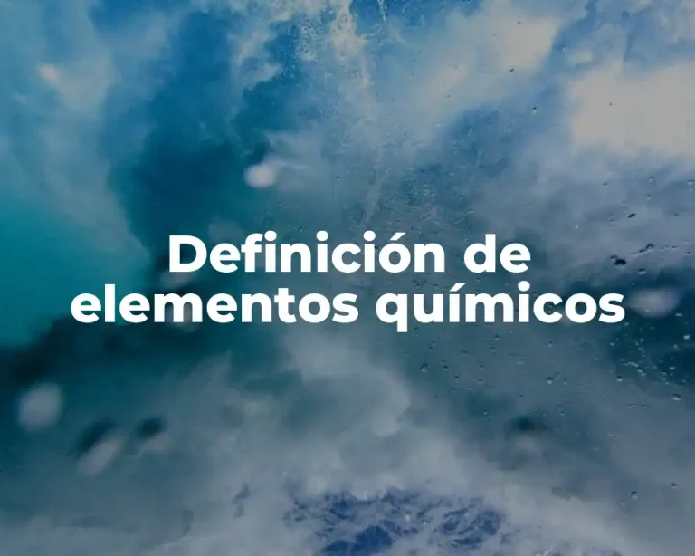 Definición de elementos químicos